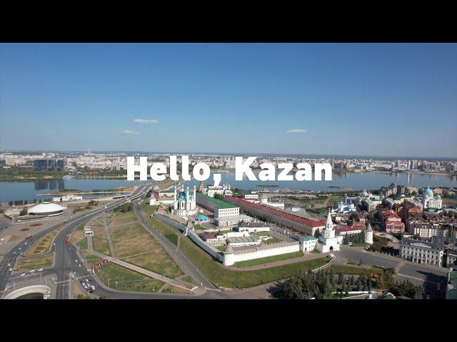 Hello, Kazan