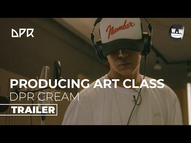 Producer DPR CREAM | Official Trailer | Wonderwall Class