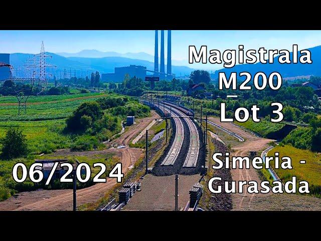 Magistrala M200 - Lot 3 - Simeria-Gurasada - 06.2024