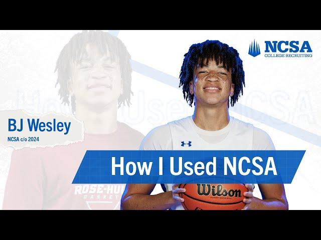 BJ Wesley | How I Used NCSA