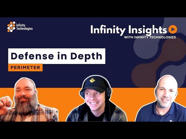 Infinity Insights | Defense in Depth: Perimeter