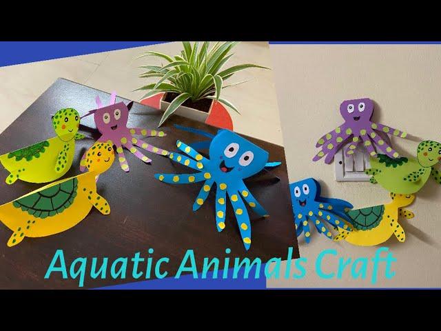 Aquatic Animals Craft || Ocean animals craft || Turtle and Octopus craft || Part-1