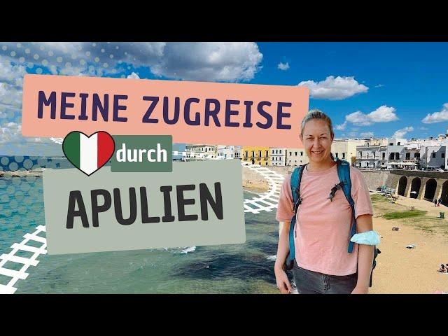 Apulien Rundreise - Mit dem Zug auf Erkundungstour