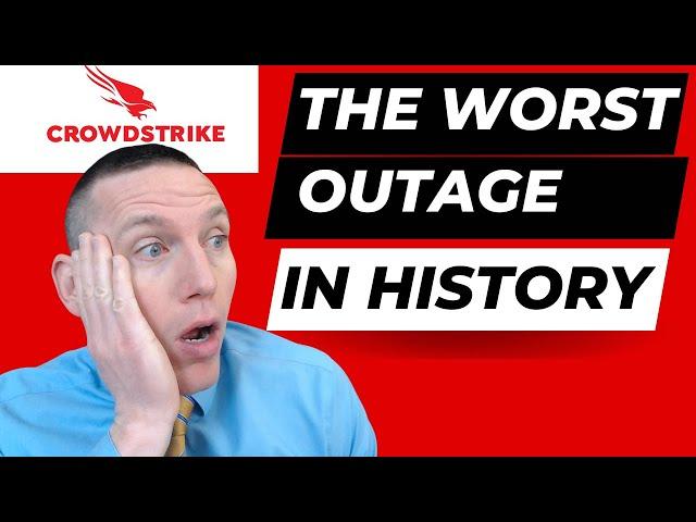 The Worst Outage in History - Crowdstrike Global Tech Outage