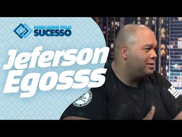 Marcados pelo Sucesso - Jeferson Egosss