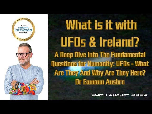 What is it with UFOs & Ireland?- 24th Aug 2024