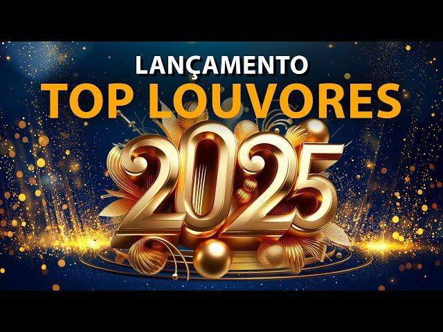 LANÇAMENTO: Top Louvores De Adoração 2025 | Parte 01 #Deus