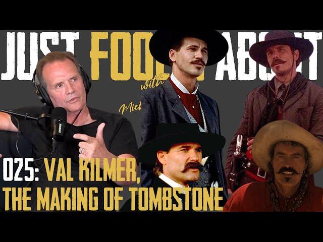 025 FOOLIN ABOUT: Val Kilmer & The Making of Tombstone