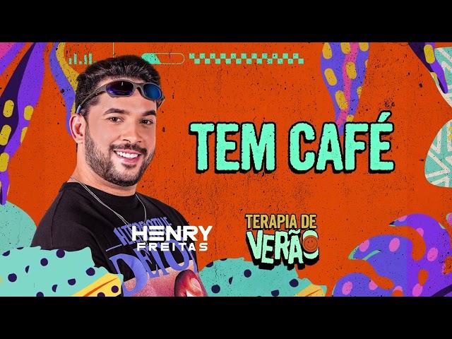 TEM CAFÉ - Henry Freitas (Terapia de Verão)