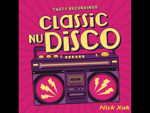 Nu Disco Classic Mix vol.1  - Nick Xak