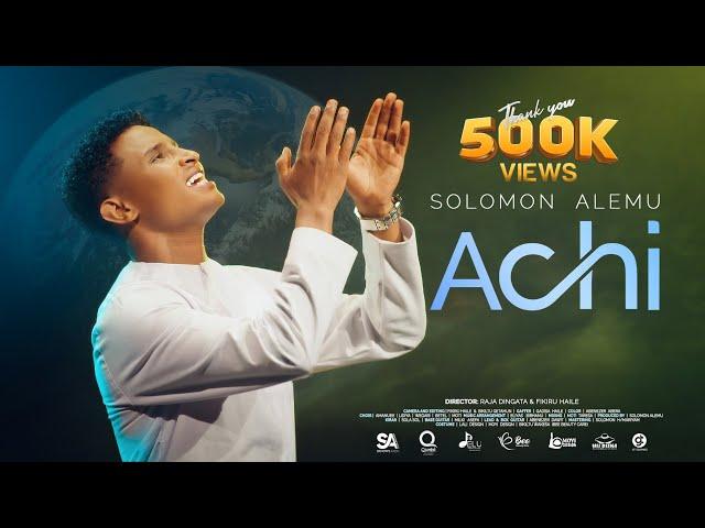 Solomon Alemu | ACHI | New Afaan Oromo Gospel song (Official Music Video) 2024/2017