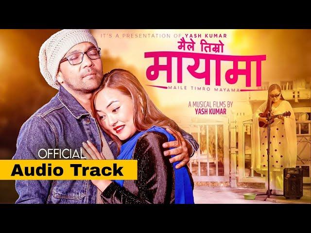 Maile Timro Mayama Lyrics with audio songs | Yash Kumar ft Smita Pradhan | New Nepali Songs 2025 |