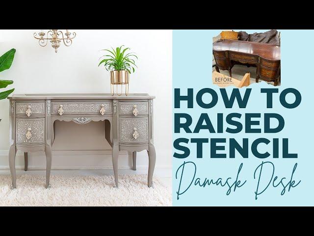 How To~ Raised Stencil | Damask Desk