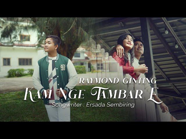 KAM NGE TAMBAR E - RAYMOND GINTING - Lagu Karo Terbaru 2025 || (Official Music Video)