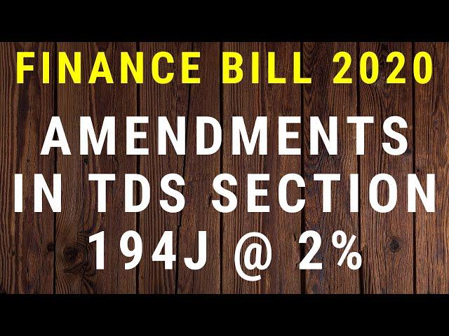 AMENDMENT IN INCOME TAX TDS SECTION 194J || TDS RATE OF 194J FOR TECHNICAL SERVICES @ 2%