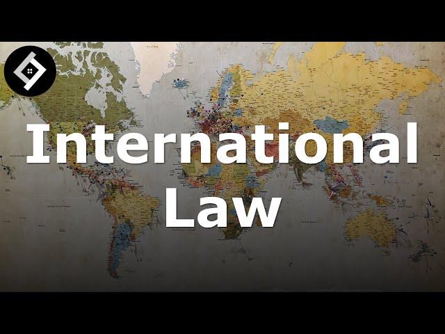 Introduction to International Law | Full Lecture