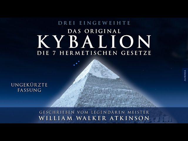 Kybalion - Die 7 hermetischen Gesetze (Das Original): 05 Das Prinzip der Entsprechung