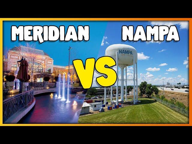 Meridian Idaho vs Nampa Idaho [WHAT AREA IS BETTER?]