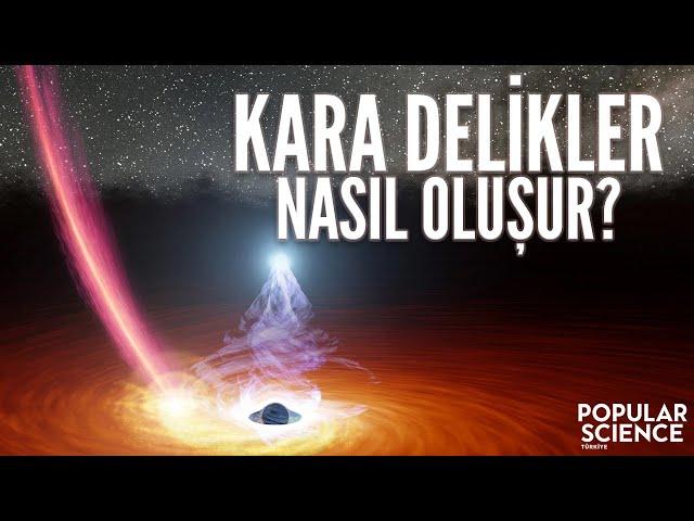 Kara Delikler Nasıl Oluşur? | Popular Science Türkiye