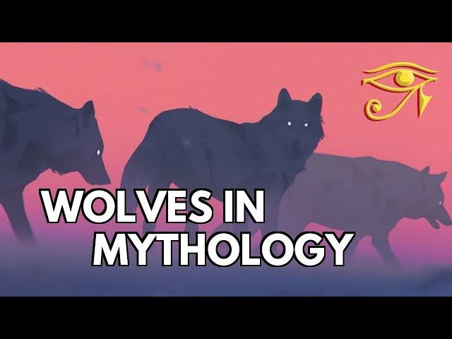 Wolves in Mythology & Folklore