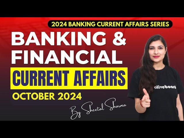 Banking & Financial Current Affairs OCTOBER 2024 | Monthly Current Affairs Series By Sheetal Sharma