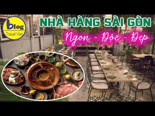 Top 10 nhà hàng Sài Gòn nổi tiếng mà ăn ngon lại chất cho bạn check in