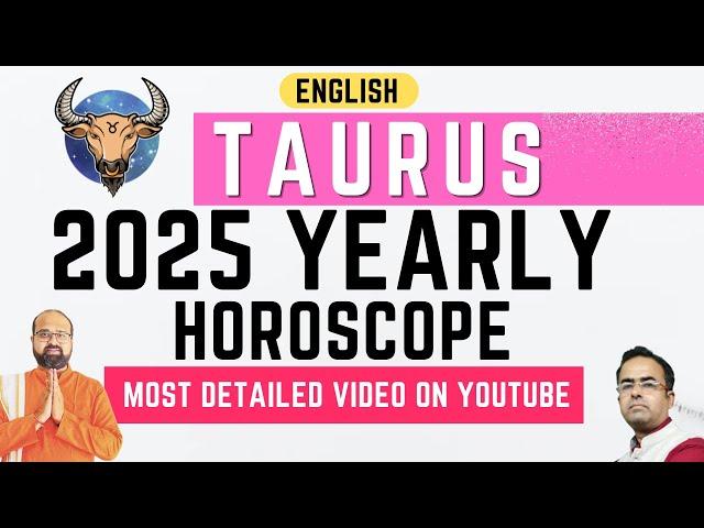 Taurus 2025 Yearly Horoscope | Zodiac Taurus 2025 Vedic Reading Predictions | Career | Wealth | Love