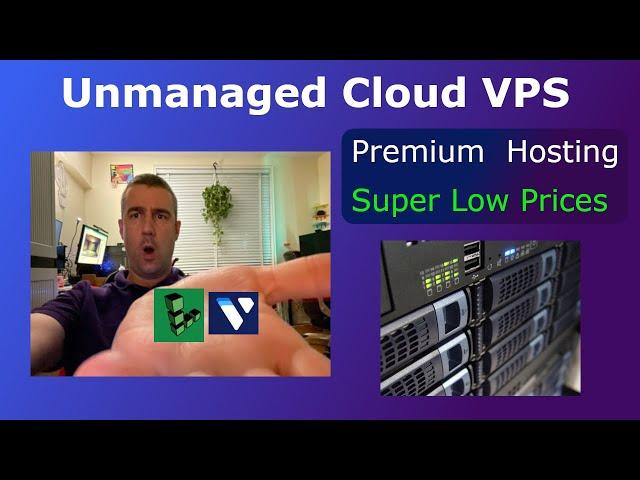 Unmanaged Cloud VPS - Amazing Option