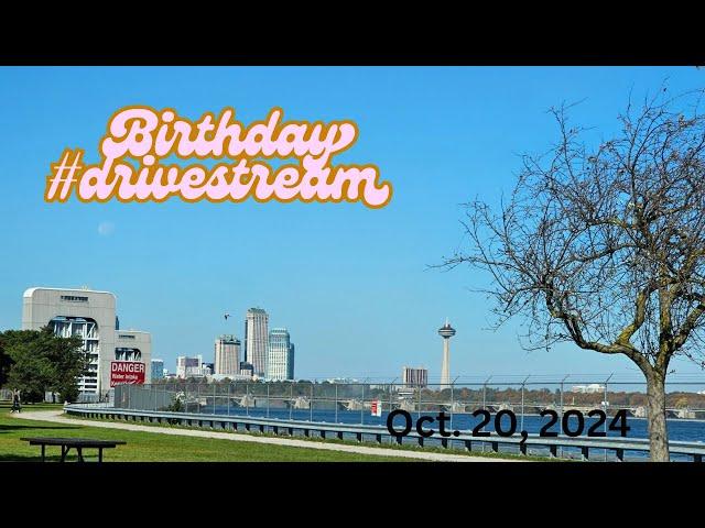 Birthday #drivestream #niagarafalls