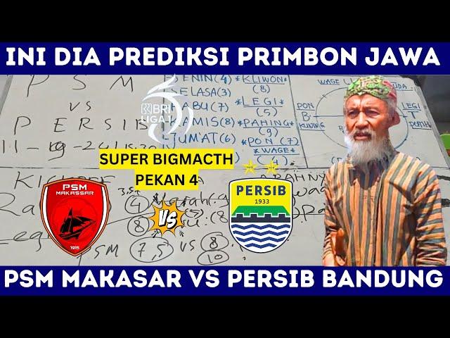 SUPER BIGMACTH!! PSM MAKASAR VS PERSIB BANDUNG - BRI LIGA 1 PEKAN 4 - PREDIKSI PERSIB