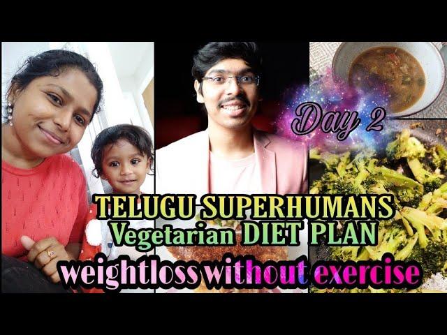 Day 2 Telugu Superhumans Vegetarian weightloss diet plan with recipes