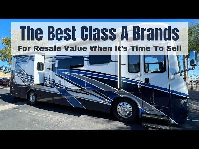 Best Class A RV brands For High Resale Value When It's Time To Sell