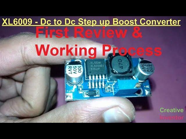 DC XL6009 Step-up Power Booster Review & Tutorial | Unboxing & Working Process | How it Works