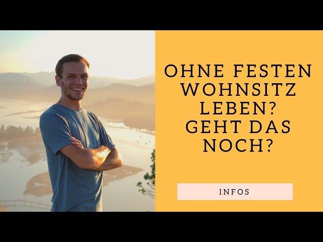 Warum Es Immer Schwerer Wird Ohne Festen Wohnsitz bzw. Perpetual Traveler Zu Leben