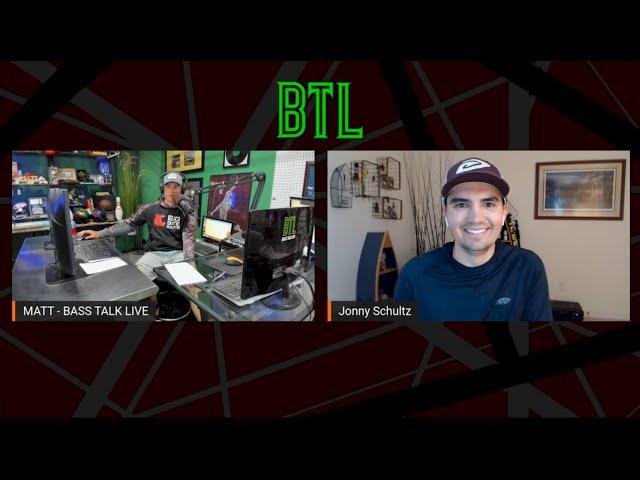 BTL - BASS TALK LIVE WITH JONNY SCHULTZ