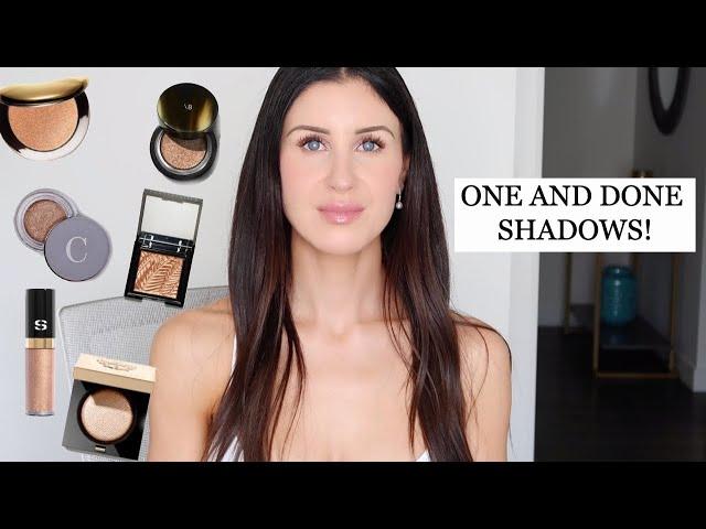 THE BEST: ONE & DONE EYESHADOWS (for a sophisticated shimmer)