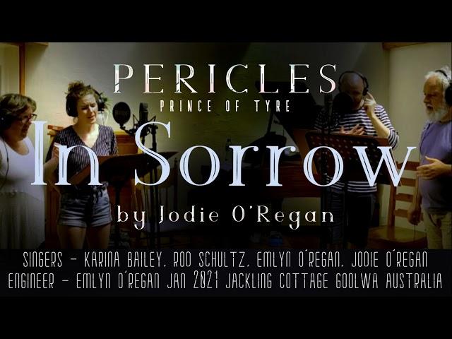 In Sorrow - from Pericles Prince Of Tyre by Jodie O'Regan