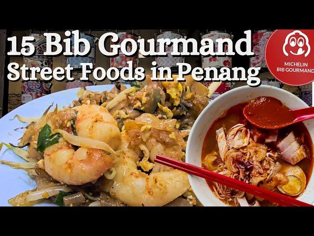 15 Michelin Bib Gourmand Street Foods You Must Try in Penang!