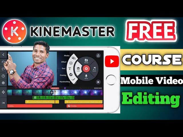 Kinemaster Free Course | Step-by-Step Kinemaster Video Editing Guide for Beginners