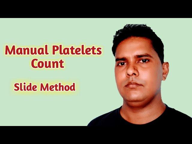 Platelets count | Manual platelet count | Manual platelet count slide method