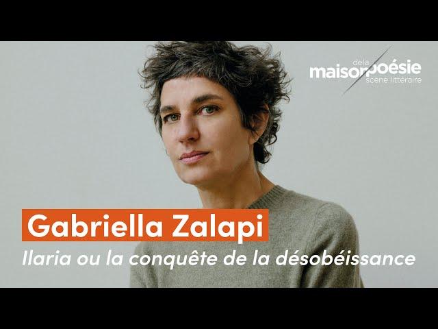 Gabriella Zalapi – Ilaria ou la conquête de la désobéissance