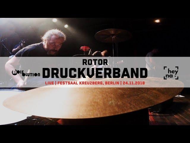 Rotor - Druckverband | LIVE Festsaal Kreuzberg