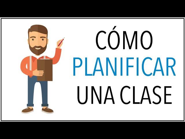 Cómo PLANIFICAR una Clase con Éxito