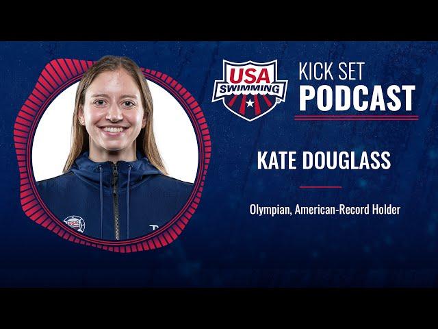 American Records, Olympic Year and Data Dive with Kate Douglass | Kick Set Podcast