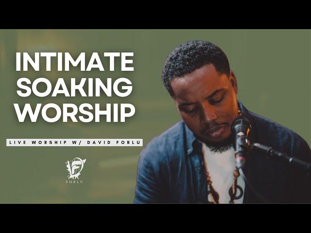 David Forlu - Intimate Soaking Worship Live Stream