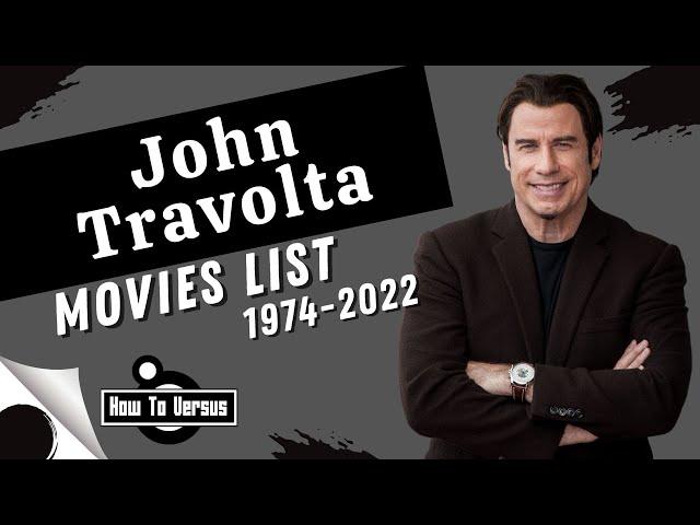 John Travolta | Movies List (1974-2022)