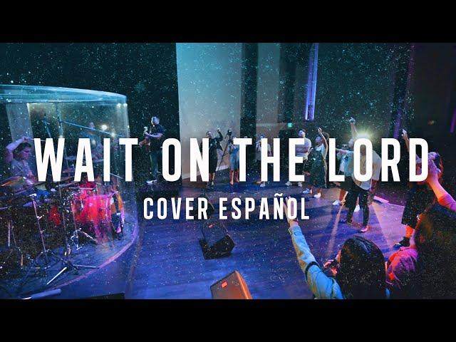 Wait On The Lord - Español - Cover - PBA Worship