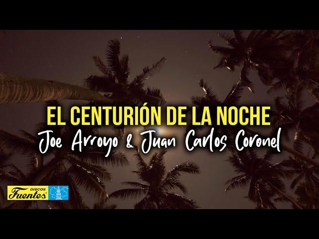 El Centurión De La Noche  - Joe Arroyo & Juan Carlos Coronel (VIDEO LETRA)