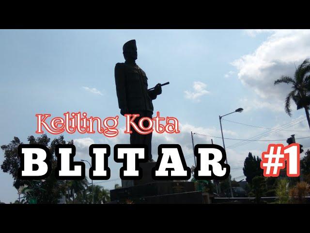 JALAN JALAN KE  BLITAR keliling kota