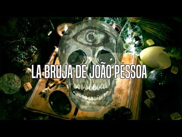 La Bruja De João Pessoa